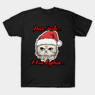 Dear Santa I Can Explain Cat T-Shirt